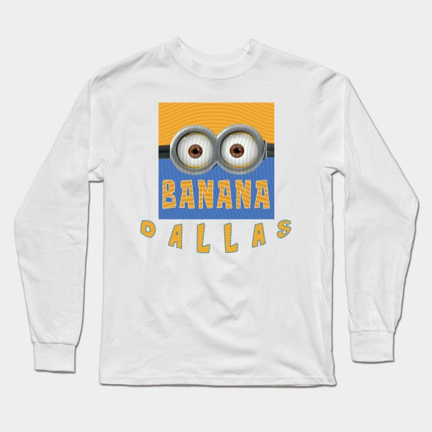 MINION BANANA USA DALLAS Long Sleeve T-Shirt by LuckYA